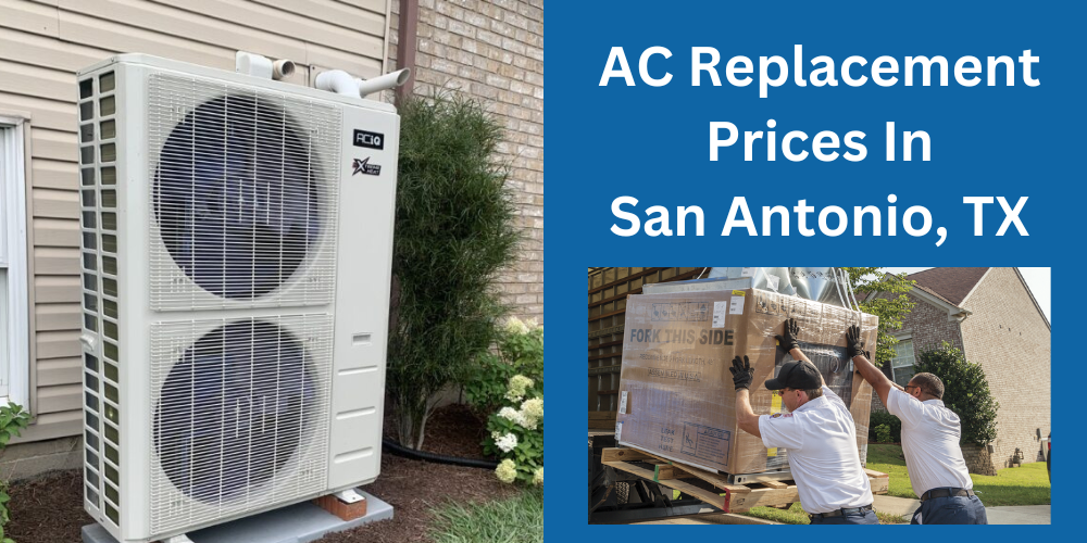 AC replacements costs in San Antonio, TX